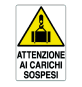 CARTELLO 'ATTENZIONE AI CARICHI SOSPESI' cm 35 x 50