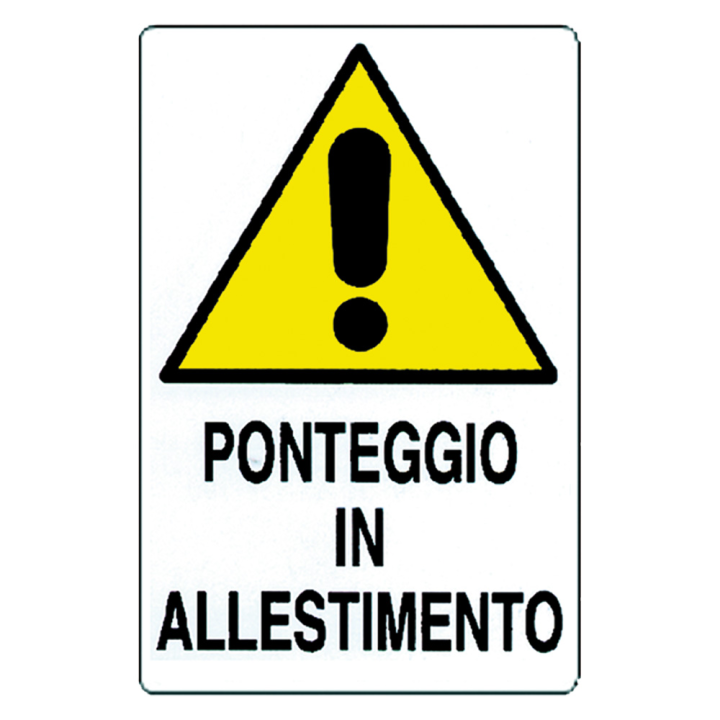 CARTELLO 'PONTEGGIO IN ALLESTIMENTO' cm 60 x 40