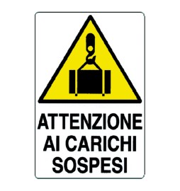 CARTELLO 'ATTENZIONE AI CARICHI SOSPESI' cm 60 x 40