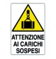 CARTELLO 'ATTENZIONE AI CARICHI SOSPESI' cm 60 x 40