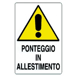 CARTELLO 'PONTEGGIO IN ALLESTIMENTO' cm 35 x 50