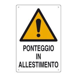 CARTELLO PONTEGGIO IN ALLESTIMENTO 60X40 CM