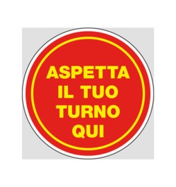 ETIC.ADES. D.20CM. ASPETTA IL TUO TURNO QUI