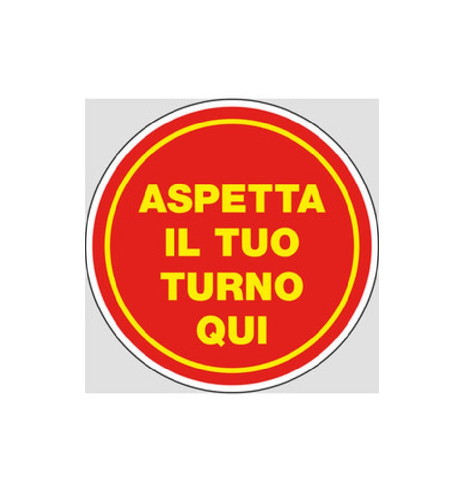 ETIC.ADES. D.20CM. ASPETTA IL TUO TURNO QUI