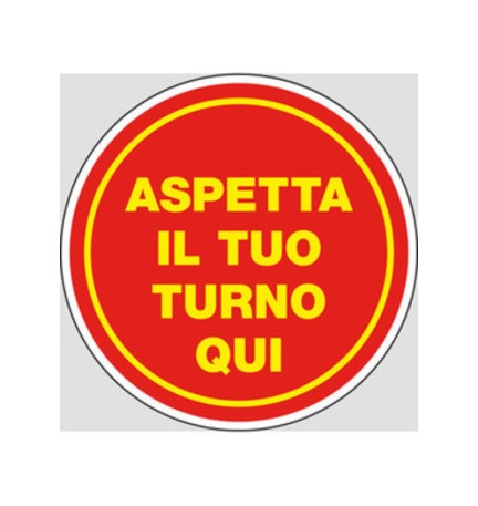 ETIC.ADES. D.20CM. ASPETTA IL TUO TURNO QUI
