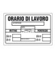 TARGA SEGNALETICA ORARIO DI LAVORO