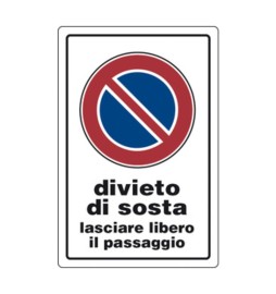 TARGA SEGNALETICA DIVIETO SOSTA LASCIARE LIB. PASSAGGIO