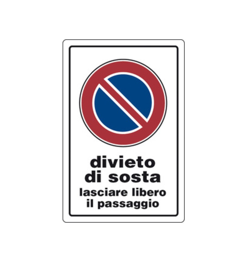 TARGA SEGNALETICA DIVIETO SOSTA LASCIARE LIB. PASSAGGIO