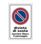 TARGA SEGNALETICA DIVIETO SOSTA LASCIARE LIB. PASSAGGIO
