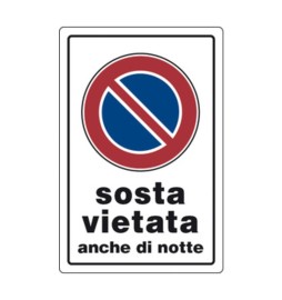 TARGA SEGNALETICA SOSTA VIETATA ANCHE DI NOTTE