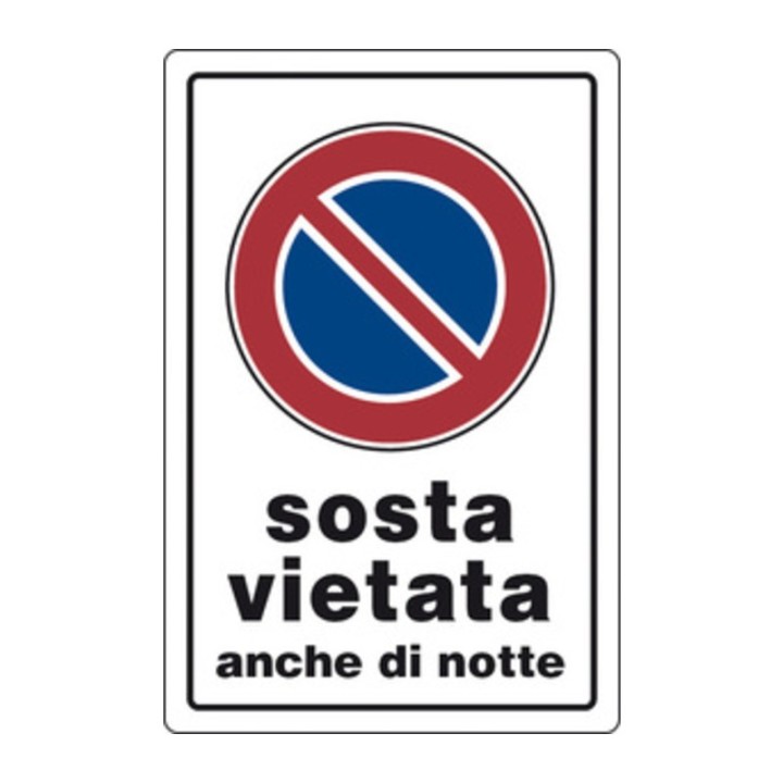 TARGA SEGNALETICA SOSTA VIETATA ANCHE DI NOTTE