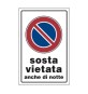 TARGA SEGNALETICA SOSTA VIETATA ANCHE DI NOTTE