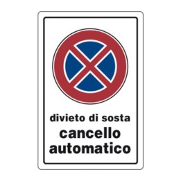 TARGA SEGNALETICA DIVIETO SOSTA CANCELLO AUTOMATICO
