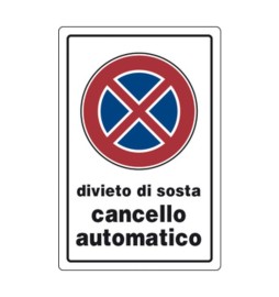 TARGA SEGNALETICA DIVIETO SOSTA CANCELLO AUTOMATICO