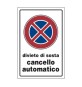 TARGA SEGNALETICA DIVIETO SOSTA CANCELLO AUTOMATICO