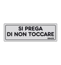 ETICHETTA ADESIVA 150X50 SI PREGA DI NON TOCCARE