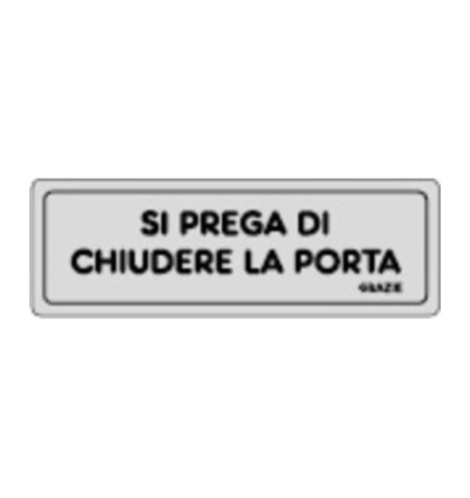 ETICHETTA ADESIVA 150X50 SI PREGA CHIUDERE PORTA