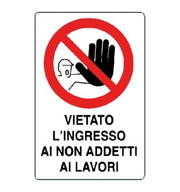 CARTELLO 'VIETATO L'INGRESSO AI NON ADDETTI AI LAV cm 40 x 60