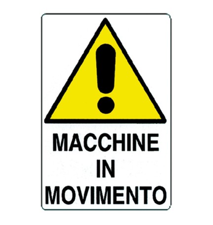 CARTELLO 'ATTENZIONE MACCHINE IN MOVIMENTO' cm 35 x 50