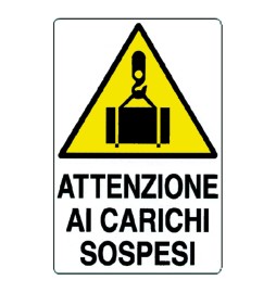 CARTELLO 'ATTENZIONE AI CARICHI SOSPESI' cm 35 x 50