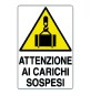 CARTELLO 'ATTENZIONE AI CARICHI SOSPESI' cm 35 x 50