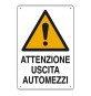 CARTELLO 'ATTENZIONE USCITA AUTOMEZZI' cm 40 x 60