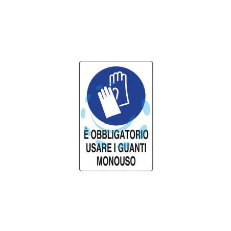 CARTELLO "E' OBBLIGATORIO USARE I GUANTI MONOUSO" - cm.20x30h. in plastica