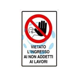CARTELLO "VIETATO L'INGRESSO AI NON ADDETTI AI LAVORI" - cm.20x30h.