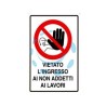 CARTELLO "VIETATO L'INGRESSO AI NON ADDETTI AI LAVORI" - cm.20x30h.