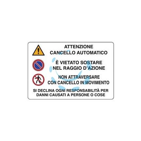 CARTELLO "CANCELLO AUTOMATICO VIETATO SOSTARE NON ATTRAVERSARE" - cm.30x20h. 