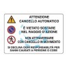 CARTELLO "CANCELLO AUTOMATICO VIETATO SOSTARE NON ATTRAVERSARE" - cm.30x20h. 