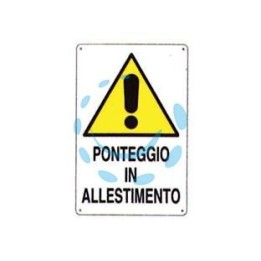 CARTELLO "PONTEGGIO IN ALLESTIMENTO" - cm.50x70h. 