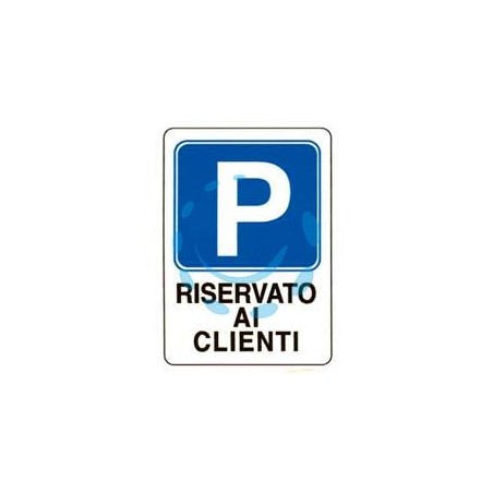CARTELLO "PARCHEGGIO RISERVATO AI CLIENTI" - cm.20x30h.