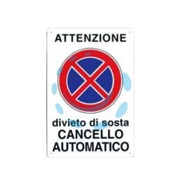 CARTELLO "ATTENZIONE DIVIETO DI SOSTA CANCELLO AUTOMATICO" - cm.30x20h.