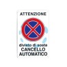 CARTELLO "ATTENZIONE DIVIETO DI SOSTA CANCELLO AUTOMATICO" - cm.30x20h.