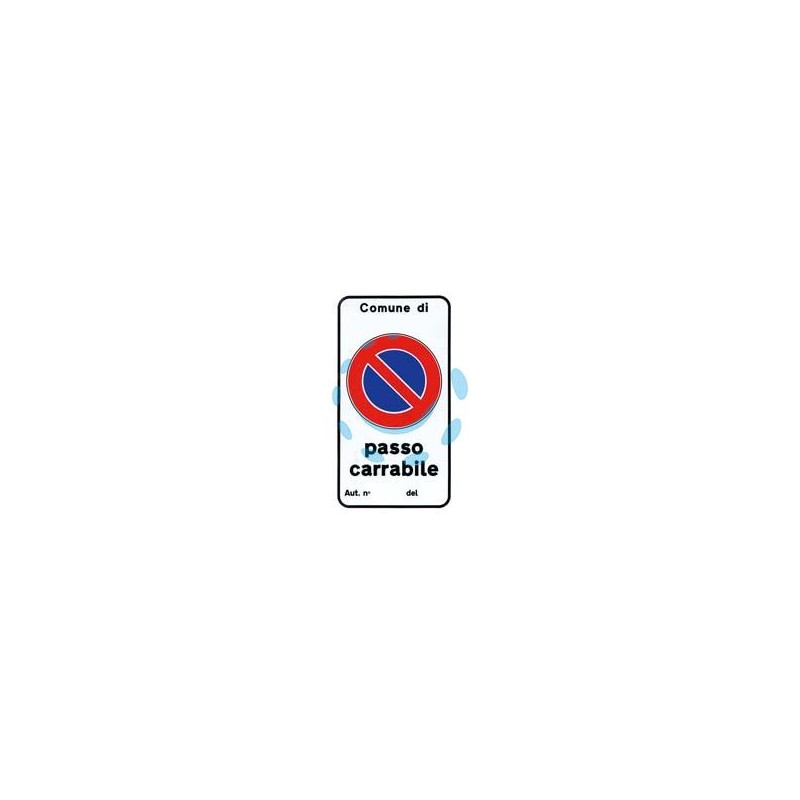 CARTELLO "PASSO CARRABILE AUTIZZAZIONE N." - cm.25x45h. 