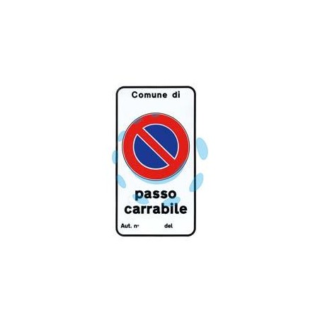 CARTELLO "PASSO CARRABILE AUTIZZAZIONE N." - cm.25x45h. 