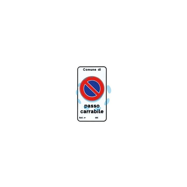 CARTELLO "PASSO CARRABILE AUTIZZAZIONE N." - cm.25x45h. 