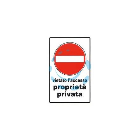 CARTELLO "VIETATO L'ACCESSO PROPRIETA' PRIVATA" - mm.20x30h. 