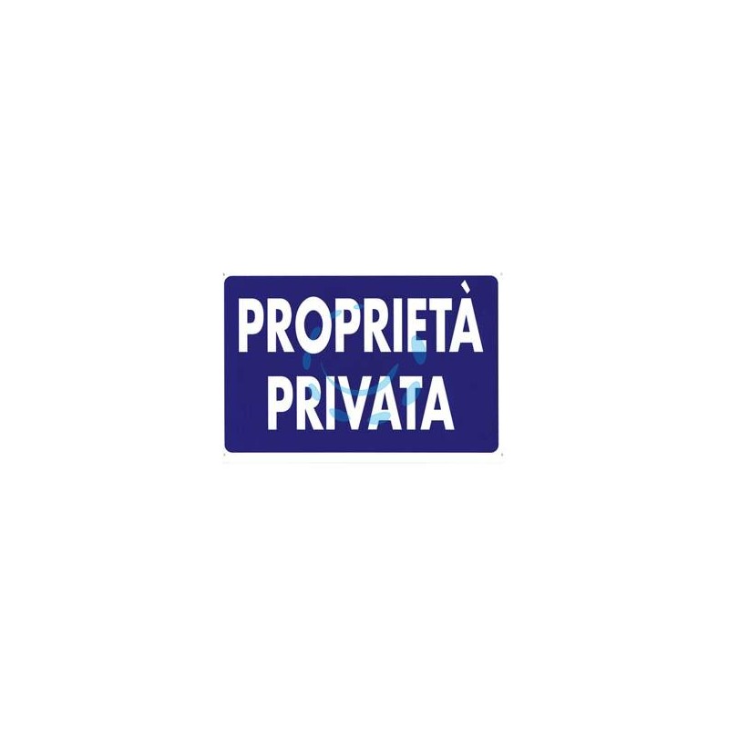 CARTELLO "PROPRIETA’ PRIVATA" - cm.30x20h.