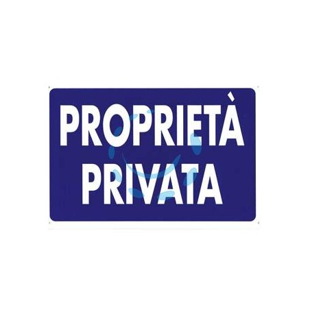 CARTELLO "PROPRIETA’ PRIVATA" - cm.30x20h.