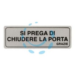 TARGHETTA ADESIVA "SI PREGA DI CHIUDERE LA PORTA GRAZIE" - cm.15x5h.