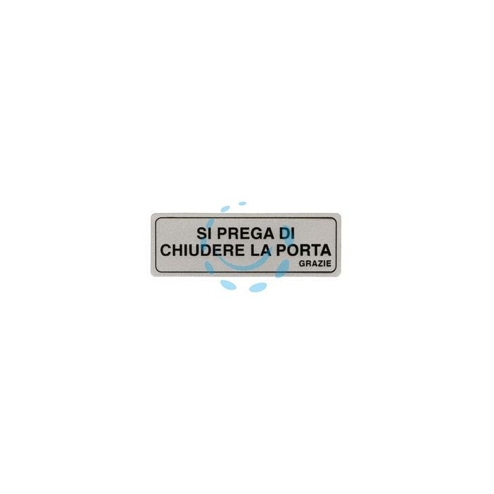 TARGHETTA ADESIVA "SI PREGA DI CHIUDERE LA PORTA GRAZIE" - cm.15x5h.